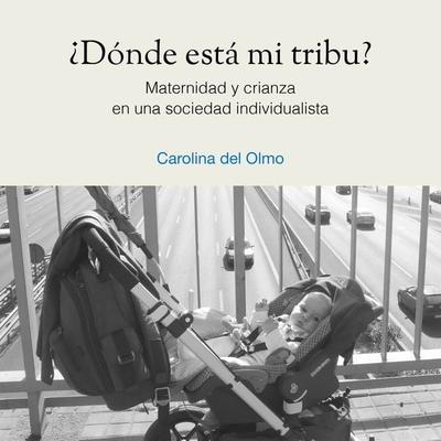 ¿Dónde está mi tribu? - Carolina Del Olmo, Audio, 9789177914990