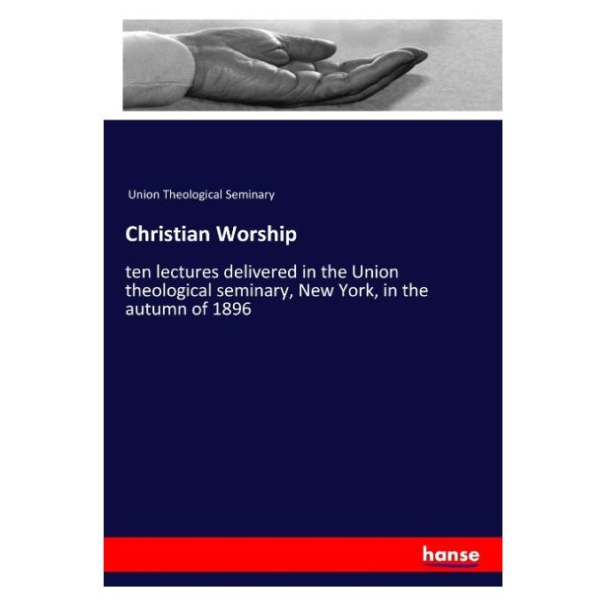 Hansebooks Christian Worship (Englisch, Softcover, Union Theological Seminary) (57143285)
