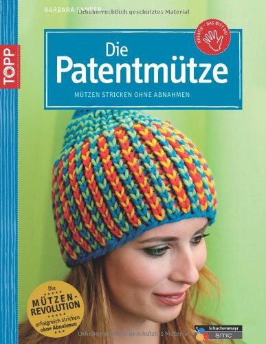 Barbara Sander - Die Patentmütze: Mützen stricken ohne Abnahmen - Preis vom 01.10.2026 17:08:56 h