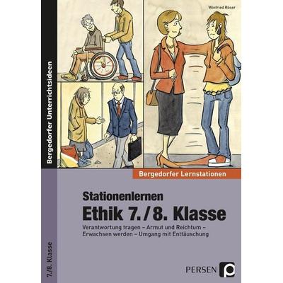Stationenlernen Ethik 7./8. Klasse, Taschenbuch von Winfried Röser, Persen Verlag in der AAP Lehrerwelt GmbH, 978-3-403-23329-9