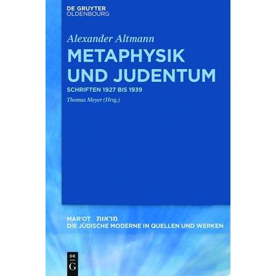 Metaphysik und Judentum, Gebundene Ausgabe von Alexander Altmann, De Gruyter Oldenbourg, 978-3-11-045183-2