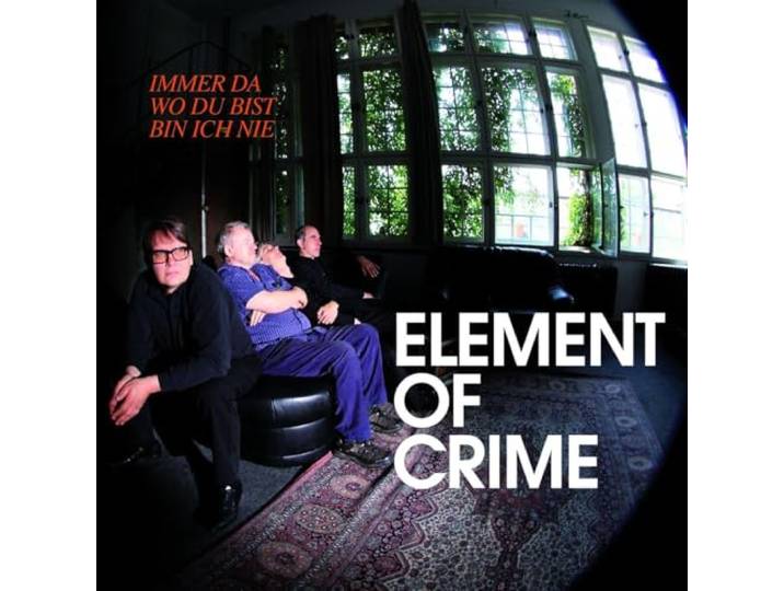 Element Of Crime - Immer Wo Du Bist Bin Ich..