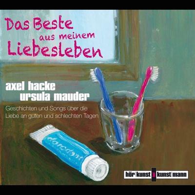 Das Beste aus meinem Liebesleben - Axel Hacke, Audio, 4057664032621
