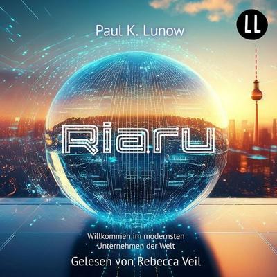Riaru - Paul K. Lunow, Audio, 9783911421171