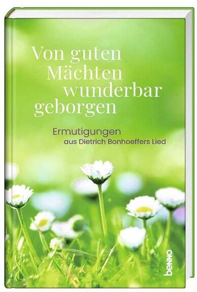 Von guten Mächten wunderbar geborgen: Ermutigungen aus Dietrich Bonhoeffers Lied - Preis vom 09.10.2026 07:28:09 h