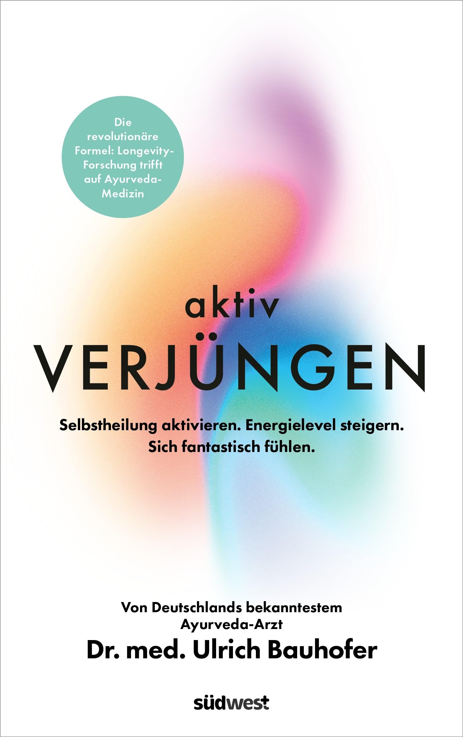 Bauhofer, Dr. med. Ulrich - Aktiv verjüngen: Selbstheilung aktivieren. Energielevel steigern. Sich fantastisch fühlen. - Revolutionäre Formel aus Longevity-Forschung und ... Vom bekanntesten Ayurveda-Arzt Deutschlands - Preis vom 14.10.2026 23:07:16 h