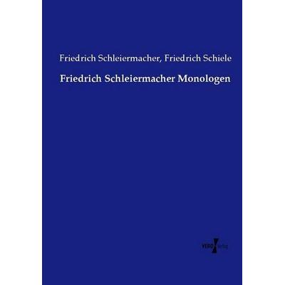 Friedrich Schleiermacher Monologen, Taschenbuch von Friedrich Schleiermacher,Friedrich Schiele, Vero Verlag, 978-3-7372-1796-5