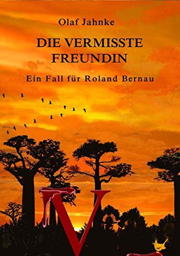 Olaf Jahnke - Die vermisste Freundin: Ein Fall für Roland Bernau - Preis vom 09.10.2026 07:28:09 h