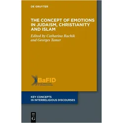 The Concept of Emotions in Judaism, Christianity and Islam, Fachbücher von Georges Tamer, Catharina Rachik