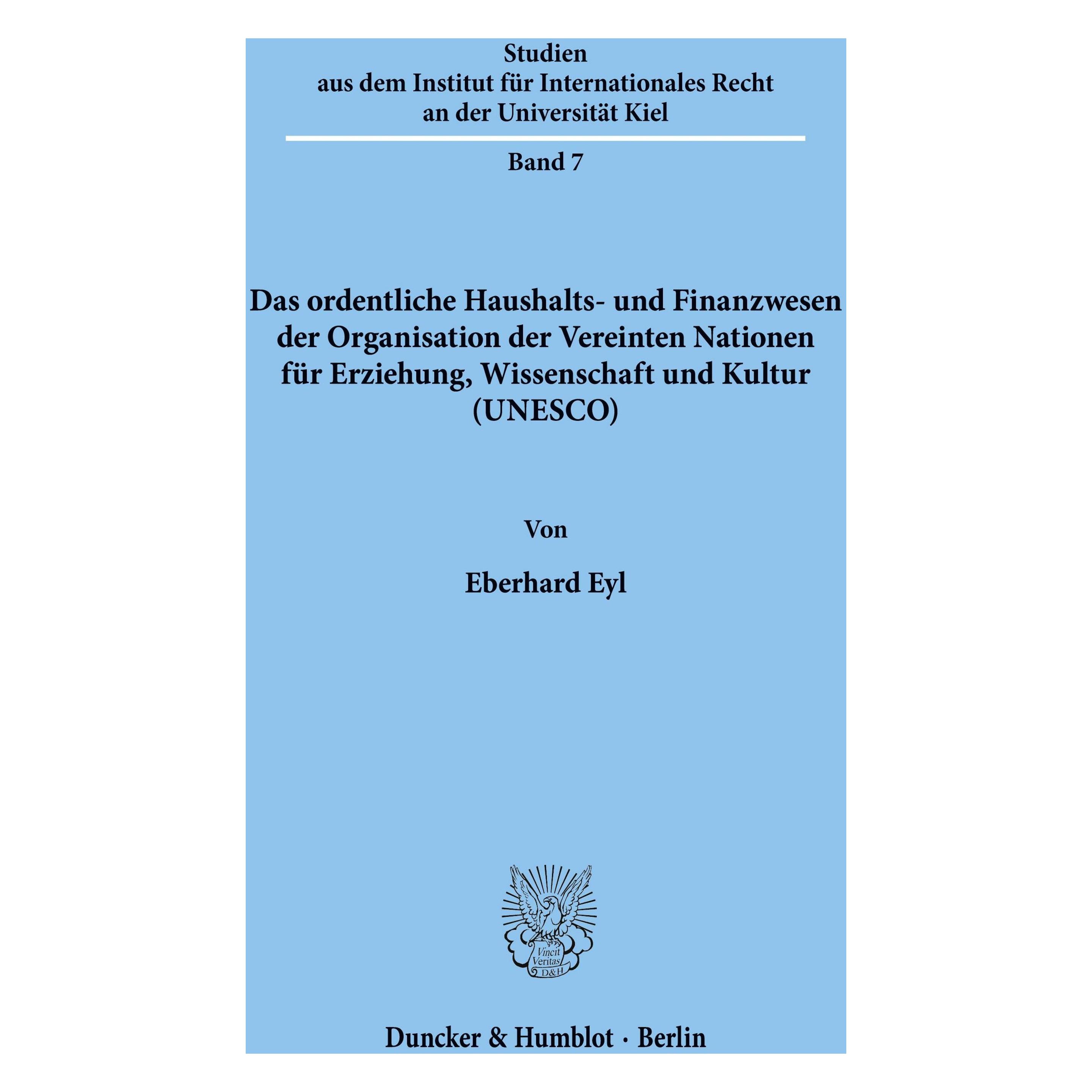 Duncker & Humblot Das ordentliche Haushalts- und Finanzwesen der Organisation der Vereinten Nationen für Erziehung, Wi (Deutsch, Softcover, Eberhard Eyl) (55344206)