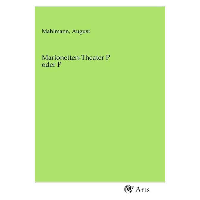 MV-Arts Marionetten-Theater P oder P (Deutsch, August Mahlmann, 2020) (56157079)