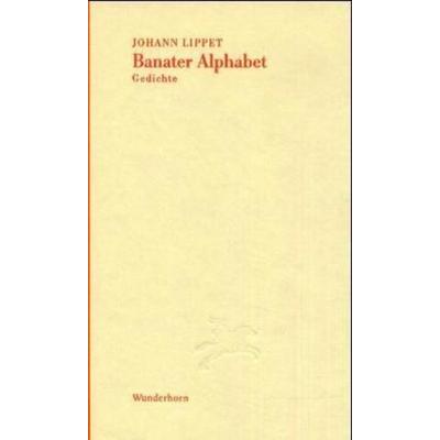 Banater Alphabet, Gebundene Ausgabe von Johann Lippet, Das Wunderhorn, 978-3-88423-183-8