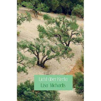 Licht über Kreta, Gebundene Ausgabe von Lisa Michaelis, MBook, 978-94-6318-169-3