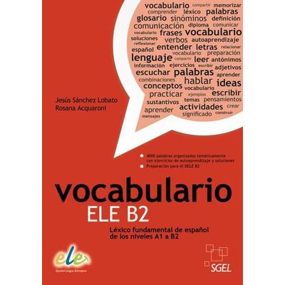 Vocabulario ELE B2, Taschenbuch von Jesús Sánchez Lobato,Rosana Acquaroni, Hueber, 978-3-19-414500-9