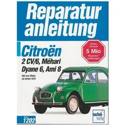 Citroen 2CV/6,Dyane6,Mehari,Ami8,602ccm alle Modelle,alle Baujahre, Ratgeber