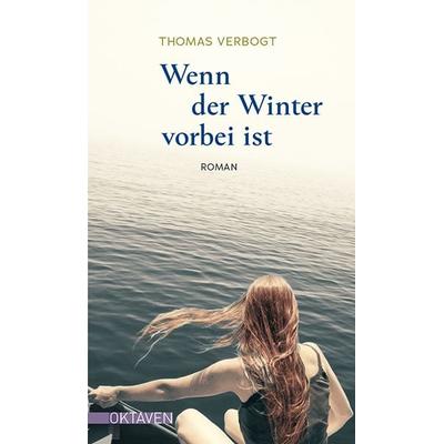 Wenn der Winter vorbei ist, Gebundene Ausgabe von Thomas Verbogt, Freies Geistesleben