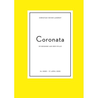 Coronata, Gebundene Ausgabe von Christian Meyer-Landrut, BoD – Books on Demand, 978-3-7526-2868-5