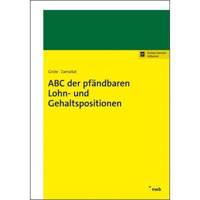ABC der pfändbaren Lohn- und Gehaltspositionen, Set von Hugo Grote,Andreas Zamaitat, Nwb Verlag, 978-3-482-68161-5