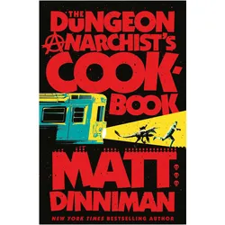 The Dungeon Anarchist's Cookbook, Belletristik von Matt Dinniman