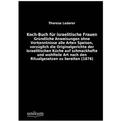 Lederer:Koch-Buch für israelitische Fra, Ratgeber von Therese Lederer