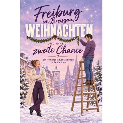 Freiburg im Breisgau, Weihnachten und eine zweite Chance