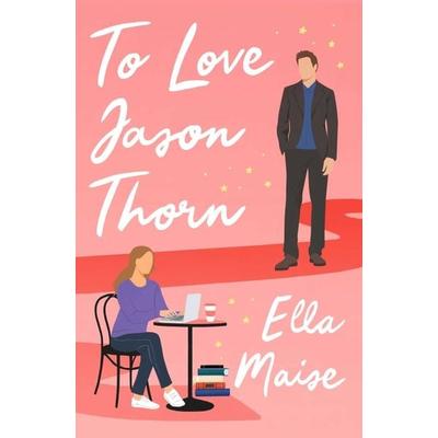 To Love Jason Thorn, Taschenbuch von Ella Maise, Simon & Schuster Uk