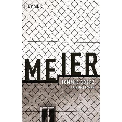 Meier, Taschenbuch von Tommie Goerz, Heyne, 978-3-453-44157-6