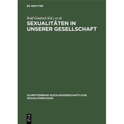 Sexualitäten in unserer Gesellschaft, Gebundene Ausgabe von , De Gruyter, 978-3-11-011373-0