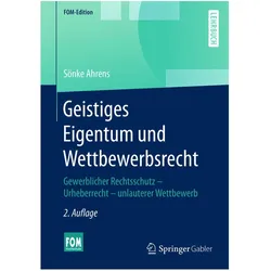 Geistiges Eigentum und Wettbewerbsrecht, Fachbücher von Sönke Ahrens