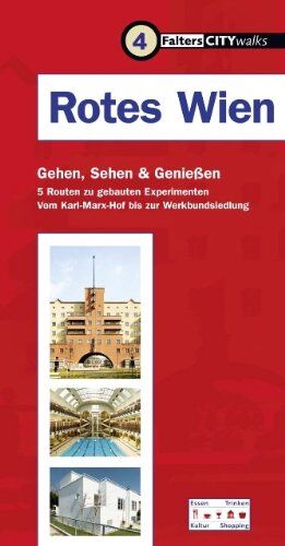 Inge Podbrecky - Rotes Wien: Fünf Routen zu gebauten Experimenten, von Karl-Marx-Hof bis Werkbundsiedlung - Preis vom 09.10.2026 07:28:09 h