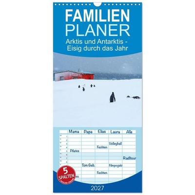 Familienplaner 2027 - Arktis und Antarktis - Eisig durch das Jahr mit 5 Spalten (Wandkalender, 21 x 45 cm) CALVENDO
