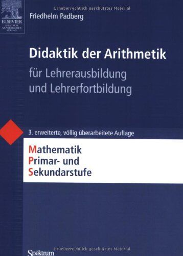 Friedhelm Padberg - Didaktik der Arithmetik: für Lehrerausbildung und Lehrerfortbildung: Mathematik Primar- und Sekundarstufe. Für Lehrerausbildung und Lehrerfortbildung (Mathematik Primarstufe und Sekundarstufe I + II) - Preis vom 02.10.2026 23:42:20 h