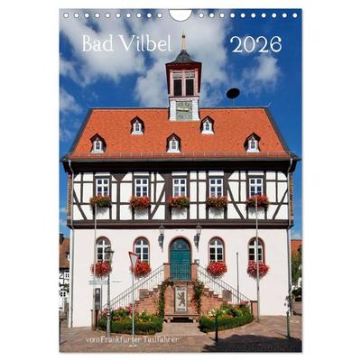Bad Vilbel vom Frankfurter Taxifahrer (Wandkalender 2026 DIN A4 hoch), CALVENDO Monatskalender