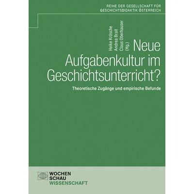 Neue Aufgabenkultur im Geschichtsunterricht?, Taschenbuch von , Wochenschau, 978-3-7344-1617-0