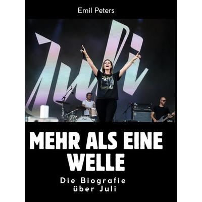 Mehr als eine Welle, Gebundene Ausgabe von Emil Peters, BoD - Books on Demand, 978-3-695-32258-9