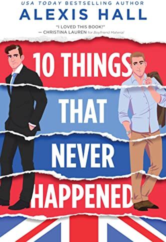 Alexis Hall - 10 Things That Never Happened (Material World, 1) - Preis vom 17.10.2026 19:25:27 h