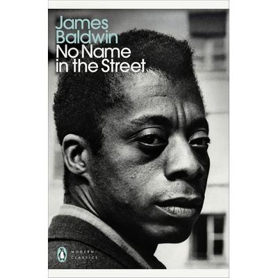 No Name in the Street, Taschenbuch von James Baldwin, Penguin Books Ltd, 978-0-241-71118-7