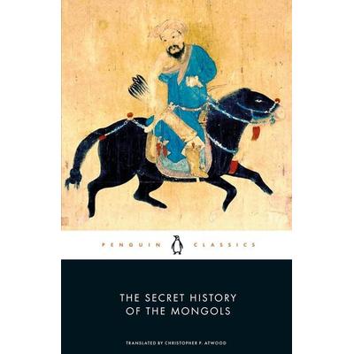 The Secret History of the Mongols, Taschenbuch von Christopher P. Atwood, Penguin Books, 978-0-241-19791-2