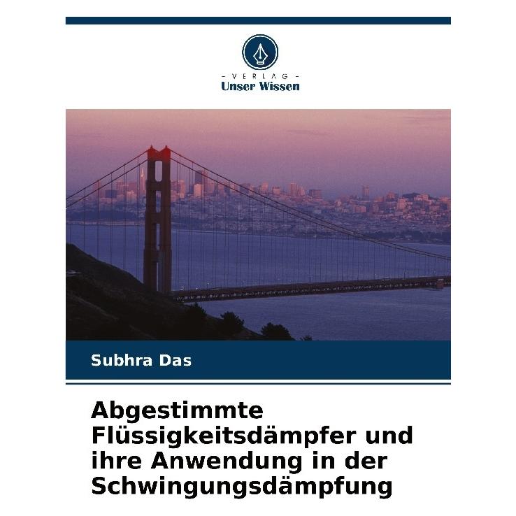 Bod Abgestimmte Flüssigkeitsdämpfer und ihre Anwendung in der Schwingungsdämpfung (Deutsch, Softcover, Subhra Das) (57186293)