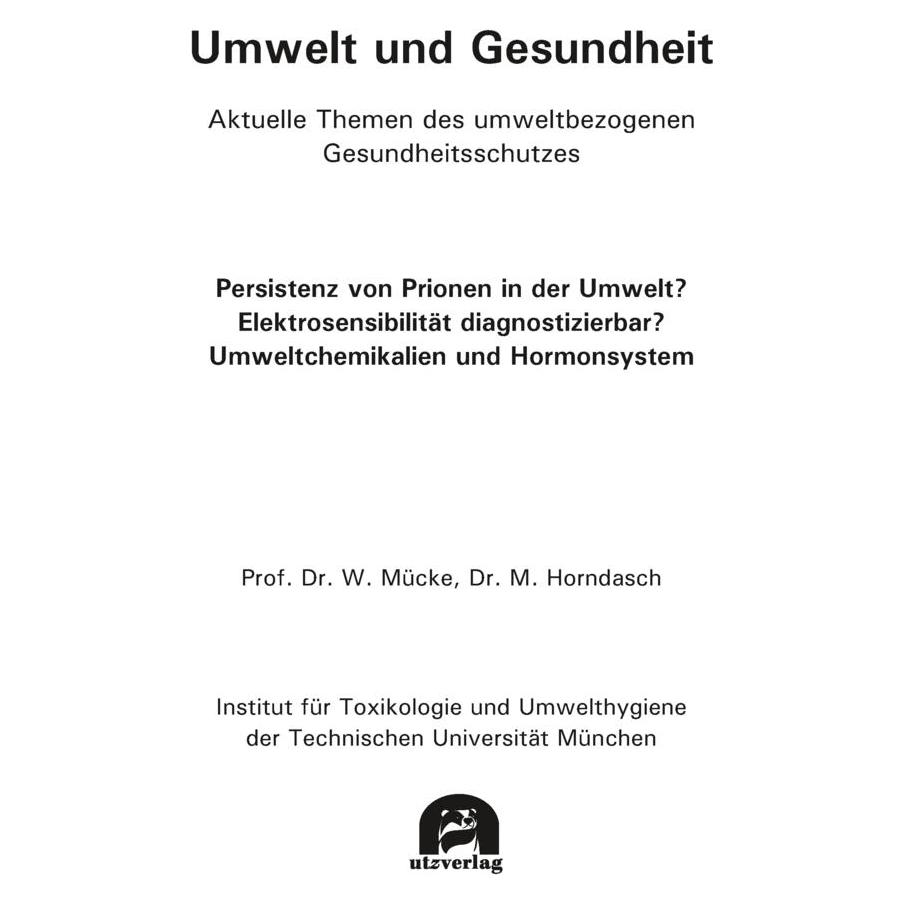 UTZ Verlag Umwelt und Gesundheit. Aktuelle Themen des umweltbezogenen Gesundheitsschutzes: (Deutsch, Softcover, Michaela Horndasch, Wolfgang Mücke) (56872230)
