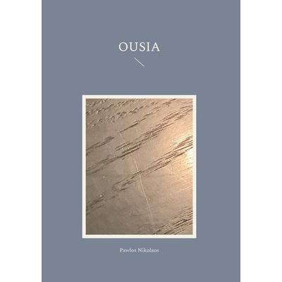 Ousia, Gebundene Ausgabe von Pawlos Nikolaos, BoD – Books on Demand, 978-3-7597-0430-6