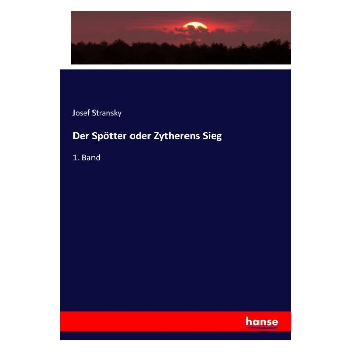 Hansebooks Der Spötter oder Zytherens Sieg (Deutsch, Josef Stransky, 2017) (55906762)
