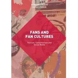 Fans and Fan Cultures, Fachbücher von Henrik Linden, Sara Linden