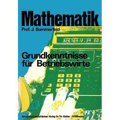 Mathematik, Taschenbuch von Johannes Sommerfeld, Betriebswirtschaftlicher Verlag Gabler, 978-3-409-30071-1