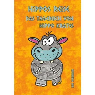 Das Tagebuch von Hippo Krates / Hippos Reise, Taschenbuch von Jens Herrmann, Epubli, 978-3-7575-0558-5
