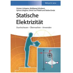 Statische Elektrizität, Fachbücher von Wolfgang Schubert, Günter Lüttgens, Sylvia Lüttgens, Ulrich von Pidoll, Stefan Emde