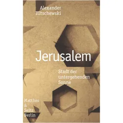 Jerusalem, Belletristik von Alexander Ilitschewski