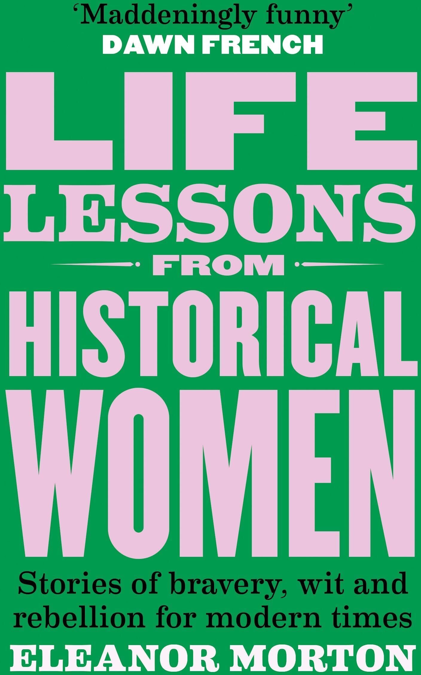 Eleanor Morton - Life Lessons from Historical Women - Preis vom 09.10.2026 07:28:09 h