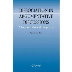 Dissociation in Argumentative Discussions, Fachbücher von Agnes van Rees