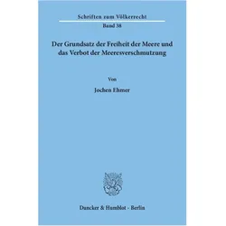 Der Grundsatz der Freiheit der Meere und das Verbot der Meeresverschmutzung., Fachbücher von Jochen Ehmer